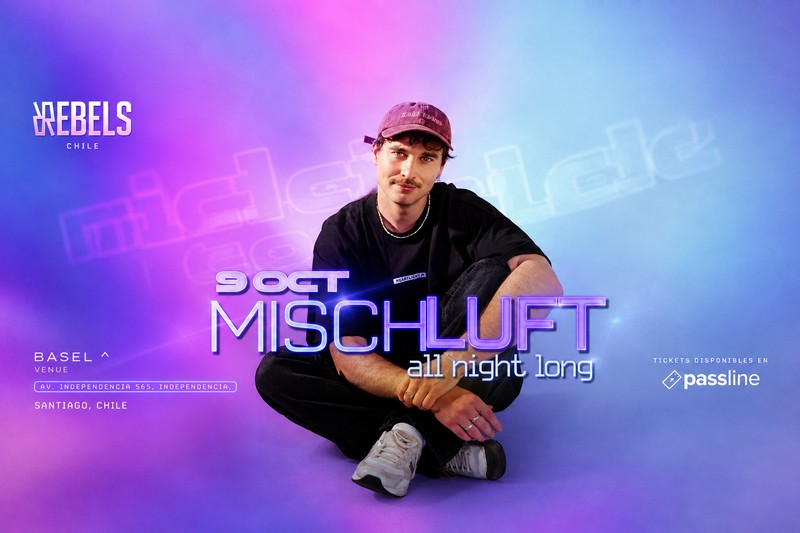MISCHLUFT REGRESA A CHILE JUNTO A REBELS